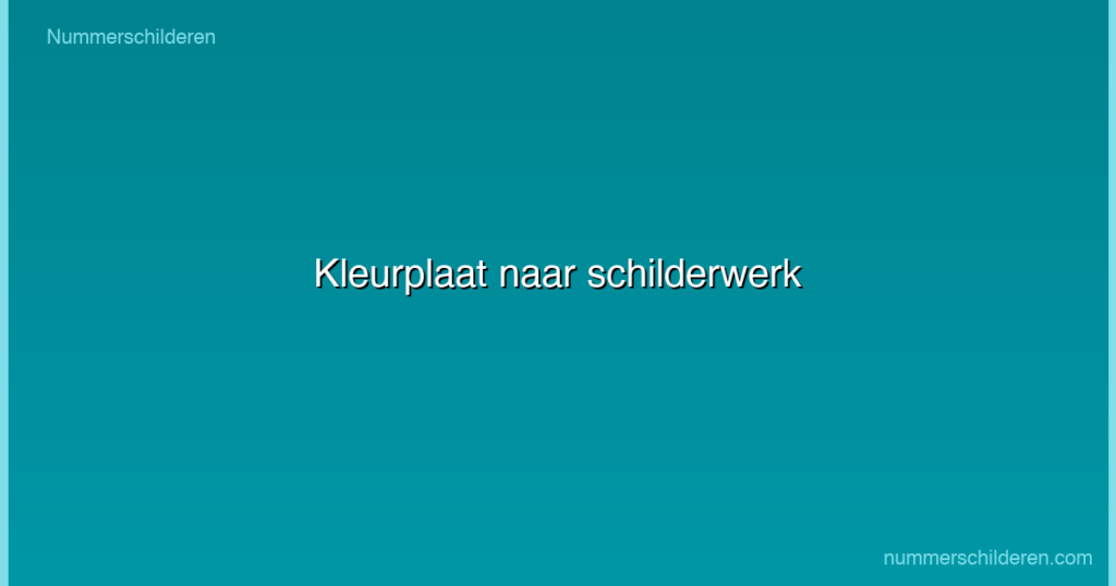 Kleurplaat naar schilderwerk