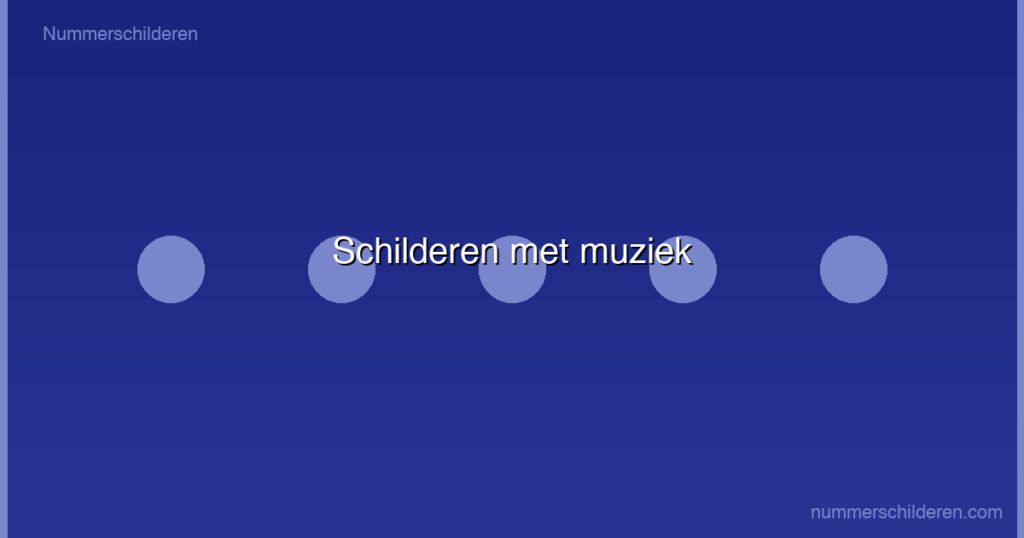 Schilderen met muziek